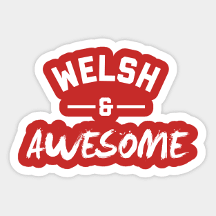 Welsh and Awesome Sticker